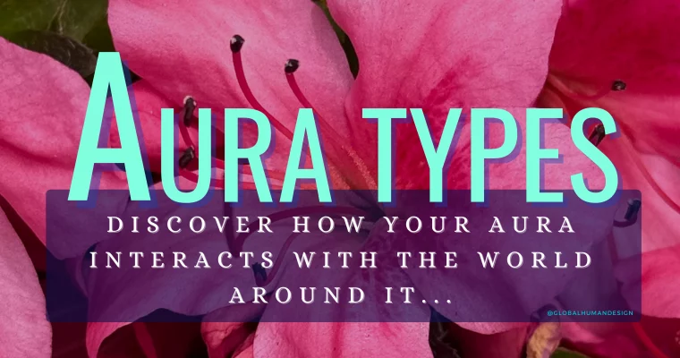 Aura Types – Unlock the mechanism of your energy-